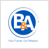 Bart & Associates Rebrands as B&A, Debuts New Logo; Jonathan Evans Comments - top government contractors Bart & Associates Rebrands as B&A, Debuts New Logo; Jonathan Evans Comments - top government contractors - best government contracting event