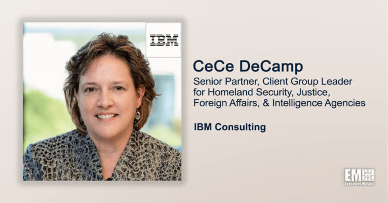 Executive Spotlight: CeCe DeCamp, Senior Partner, Client Group Leader for Homeland Security, Justice, Foreign Affairs, and Intelligence Agencies at IBM Consulting