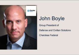 Executive Spotlight: John Boyle, Group President of Defense and Civilian Solutions With Cherokee Federal