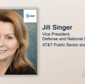 Executive Spotlight: GovCon Expert Jill Singer, VP of Defense & National Security for AT&T Public Sector and FirstNet