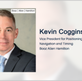Executive Spotlight: Kevin Coggins, Booz Allen VP for Positioning, Navigation & Timing