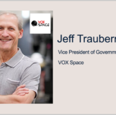 Executive Spotlight: Jeff Trauberman, VP of Government Affairs With VOX Space