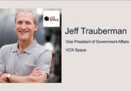Executive Spotlight: Jeff Trauberman, VP of Government Affairs With VOX Space
