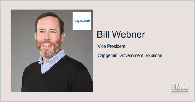 Executive Spotlight: Bill Webner, Vice President With Capgemini Government Solutions