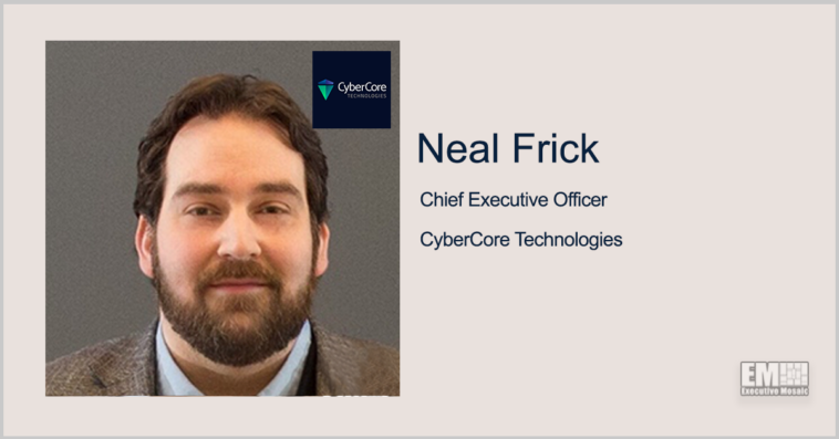 Executive Spotlight: Neal Frick, CEO of CyberCore