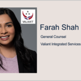Executive Spotlight: Farah Shah, General Counsel for Valiant Integrated Services