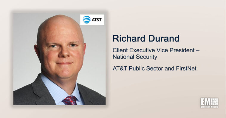 Executive Spotlight: Richard Durand, Client Executive Vice President – National Security, AT&T Public Sector and FirstNet