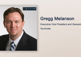 Executive Spotlight: Gregg Melanson, EVP and GM of Illuminate