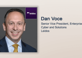 Executive Spotlight: Dan Voce, SVP for Enterprise Cyber & Solutions at Leidos