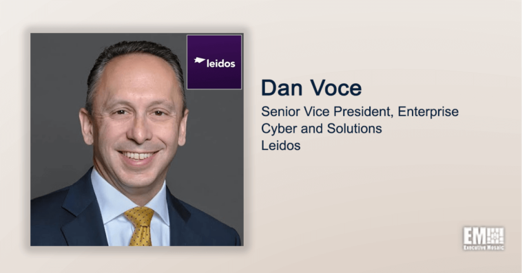 Executive Spotlight: Dan Voce, SVP for Enterprise Cyber & Solutions at Leidos