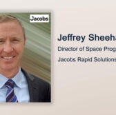 Executive Spotlight: Jeffrey Sheehan, Director of Space Programs at Jacobs Rapid Solutions