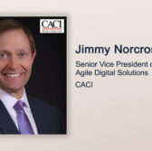 Executive Spotlight: Jimmy Norcross, SVP of Agile Digital Solutions for CACI