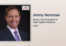 Executive Spotlight: Jimmy Norcross, SVP of Agile Digital Solutions for CACI