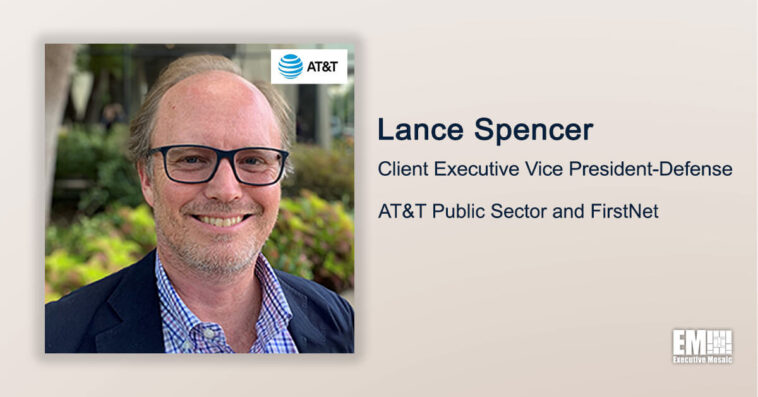 Executive Spotlight: Lance Spencer, Client Executive Vice President of Defense for AT&T