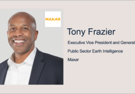 Executive Spotlight: Tony Frazier, EVP and GM of Public Sector Earth Intelligence for Maxar