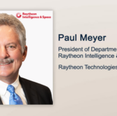 Executive Spotlight: Paul Meyer, President of Department 22 with Raytheon Intelligence & Space