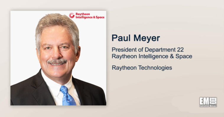 Executive Spotlight: Paul Meyer, President of Department 22 with Raytheon Intelligence & Space