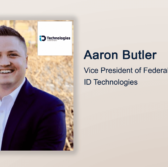 Executive Spotlight: Aaron Butler, VP of Federal Sales with ID Technologies