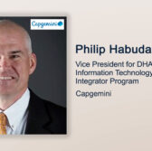 Executive Spotlight: Philip Habuda, Vice President of DHA Enterprise IT Services With Capgemini