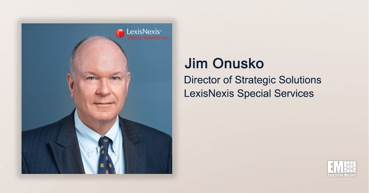 Executive Spotlight: Jim Onusko, Director of Strategic Solutions at LexisNexis Special Services