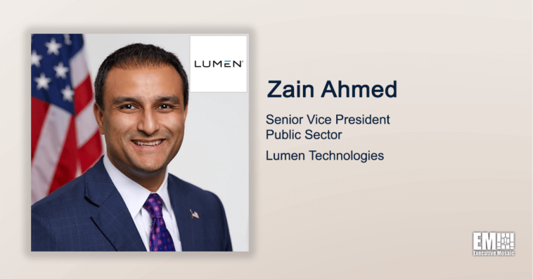 Executive Spotlight: Zain Ahmed, SVP of Public Sector at Lumen Technologies