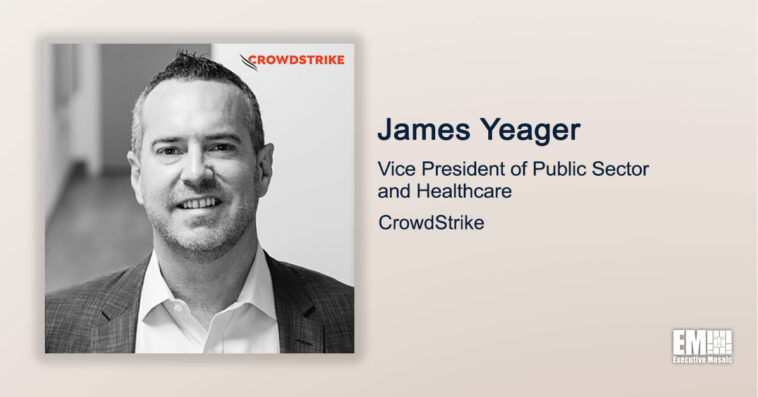Executive Spotlight: James Yeager, VP of Public Sector and Healthcare at CrowdStrike