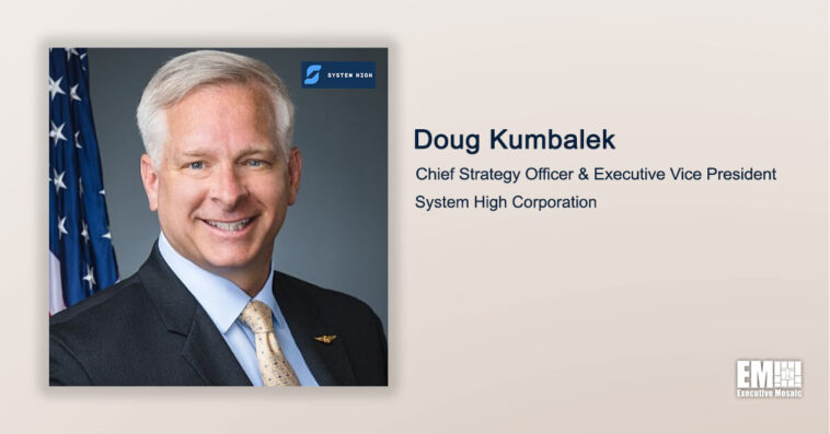 Executive Spotlight: Doug Kumbalek, Chief Strategy Officer & EVP at System High Corporation