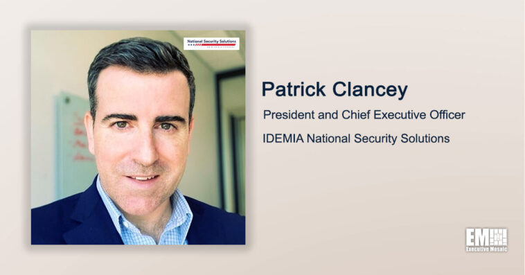 Executive Spotlight: Patrick Clancey, President and CEO of IDEMIA National Security Solutions