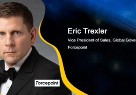 Executive Spotlight: Eric Trexler, VP of Sales for Global Governments at Forcepoint