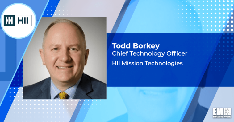 Executive Spotlight: Todd Borkey, CTO of HII Mission Technologies