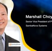 Executive Spotlight: Marshall Choy, SVP of Product for SambaNova Systems