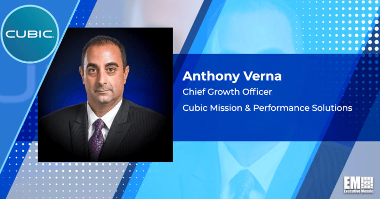 Executive Spotlight: Anthony Verna, Chief Growth Officer at Cubic Mission & Performance Solutions