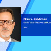 Executive Spotlight: Bruce Feldman, SVP of Business Development With SAIC