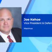 Executive Spotlight: Joe Kehoe, VP & Defense Market Leader at Maximus