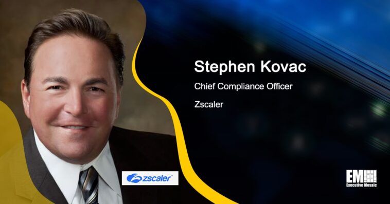 Zscaler Private Access Receives FedRAMP Moderate Authorization; Stephen Kovac Quoted