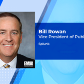 Splunk’s Public Sector VP Bill Rowan on Growing Attack Vectors & How Companies Can Stay Protected in Evolving Cyber Environments
