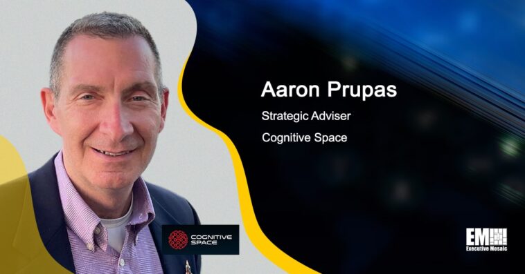USAF Vet Aaron Prupas Named Strategic Adviser at Cognitive Space