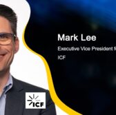 ICF to Help Expedite FCC’s Digital Modernization Efforts; Mark Lee Quoted