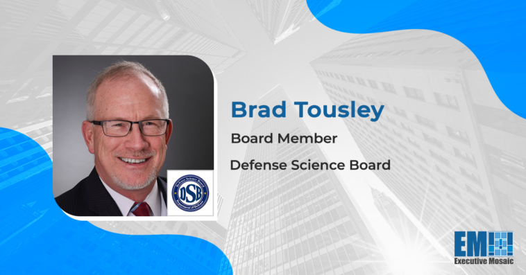 Brad Tousley of Raytheon Intelligence & Space Joins Defense Science Board