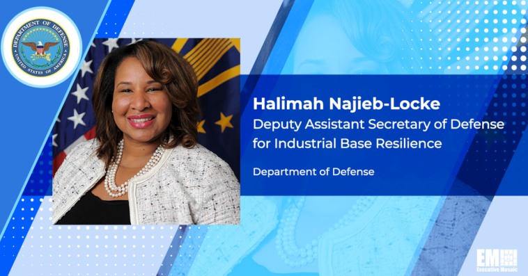 DOD Backs Kinetic Tech Production via Contract Awards; Halimah Najieb-Locke Quoted