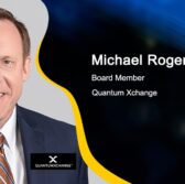 Michael Rogers Appointed to Quantum Xchange Board