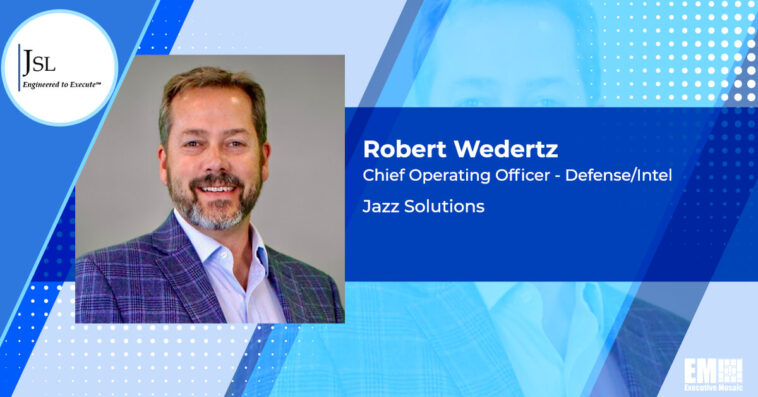 Robert Wedertz Named Jazz Solutions COO for Defense, Intelligence Business