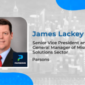 Q&A With Parsons SVP James Lackey on Company Efforts as Lead Systems Integrator