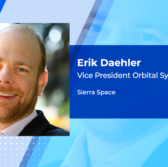 Former Lockheed Exec Erik Daehler Named Sierra Space’s VP of Orbital Systems, Services
