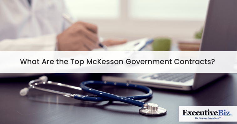 What Are the Top McKesson Government Contracts?