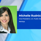 NetApp-AWS Managed Service Achieves FedRAMP & DOD SRG Authorization for Government Use; Michelle Rudnicki Comments