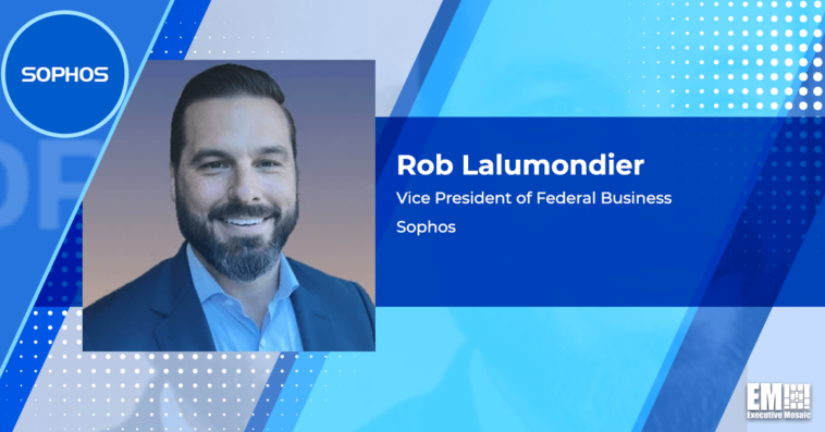 Sophos Wins Platinum Awards for Government Cybersecurity Offerings; Rob Lalumondier Quoted