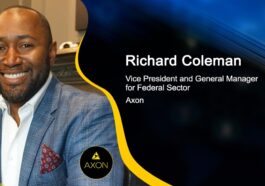 Axon’s Federal Cloud Receives FedRAMP Status Upgrade; Richard Coleman Quoted