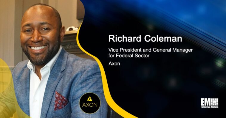 Axon’s Federal Cloud Receives FedRAMP Status Upgrade; Richard Coleman Quoted
