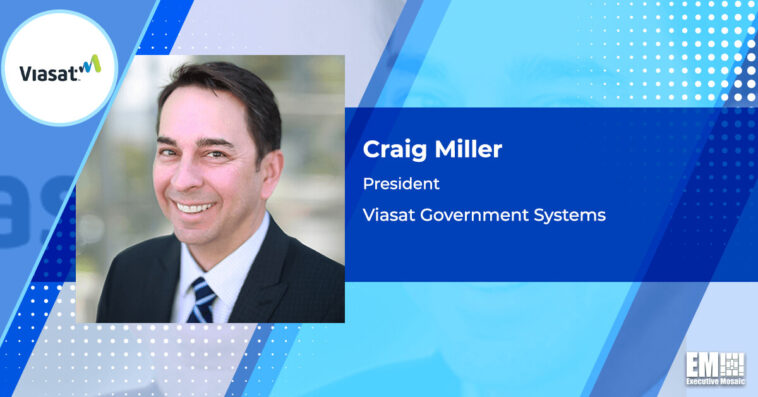 SOCOM Extends Tactical Comms Deal With Viasat Through $325M IDIQ; Craig Miller Quoted